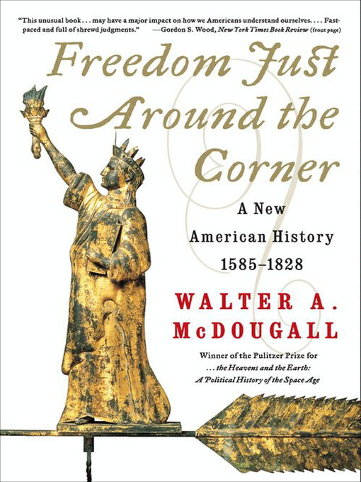 Title details for Freedom Just Around the Corner by Walter A. McDougall - Wait list